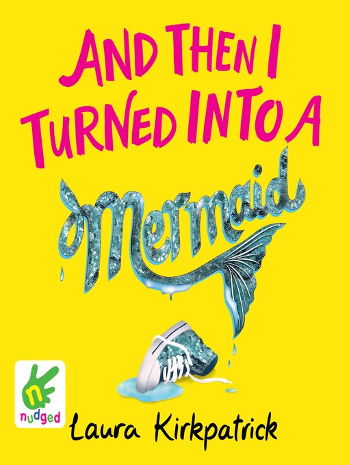 Cover of And Then I Turned into a Mermaid